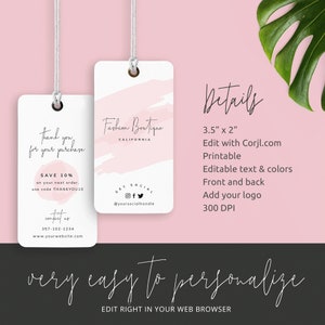 May include: Two printable gift tags with a pink watercolor background. The tag on the left says "thank you for your purchase" and "save 10% on your next order, use code THANKYOU10". The tag on the right says "Fashion Boutique California" and has social media icons with the text "@yoursocialhandle". The text "Details" is at the top of the image, followed by "3.5" x 2", "Edit with Corjl.com", "Printable", "Editable text & colors", "Front and back", "Add your logo", and "300 DPI". The text "very easy to personalize" is at the bottom of the image, followed by "EDIT RIGHT IN YOUR WEB BROWSER".