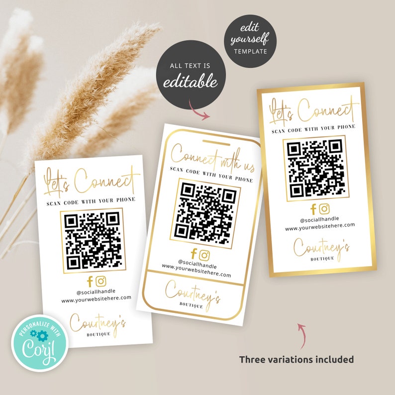 May include: Three variations of a white card with a gold border and gold text. Each card has a QR code and the text "Let's Connect" and "Scan code with your phone". The card also includes social media icons, a website address, and the text "Courtney's Boutique".