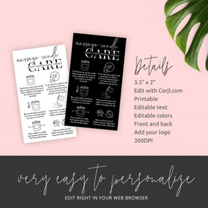 May include: Black and white printable card with instructions on how to care for a massage candle. The card is 3.5 inches by 2 inches and is editable with Corjl.com. The text on the card reads "Massage Candle Care" and "Enjoy Your Massage Candle".