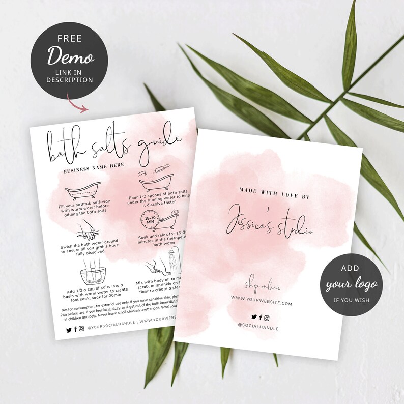May include: A pink and white bath salts guide with instructions on how to use the salts. The guide includes a business name placeholder, social media handles, and a place to add a logo. The text reads "bath salts guide", "BUSINESS NAME HERE", "MADE WITH LOVE BY", "Jessica's Studio", "Shop online", "www.yourwebsite.com", "@socialhandle", "ADD your logo IF YOU WISH".