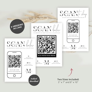 May include: Three black and white printable QR code cards with the text "SCAN below" and "SCAN to shop". The cards include a QR code, the text "SCAN QR CODE WITH YOUR PHONE", and the business name. The cards are available in two sizes: 5" x 7" and 8" x 10".