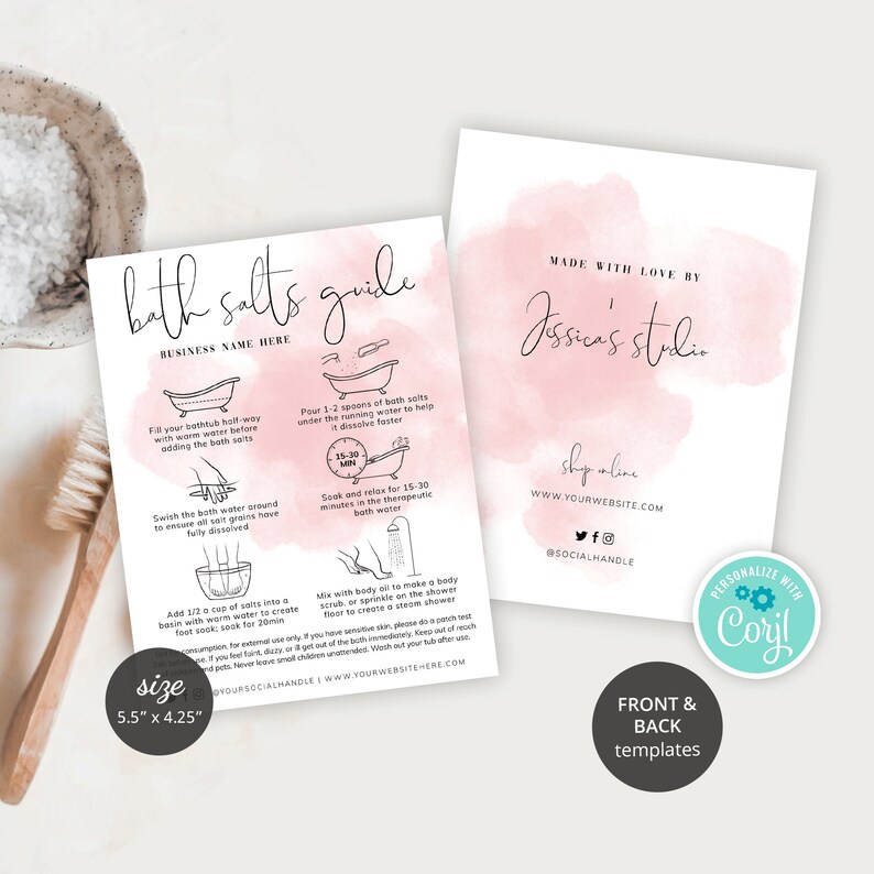 May include: A pink and white bath salts guide with instructions on how to use the salts. The guide includes a business name, website, and social media handle. The back of the card has a pink watercolor background with the text "Made with love by Jessica's Studio" and a shop online link.