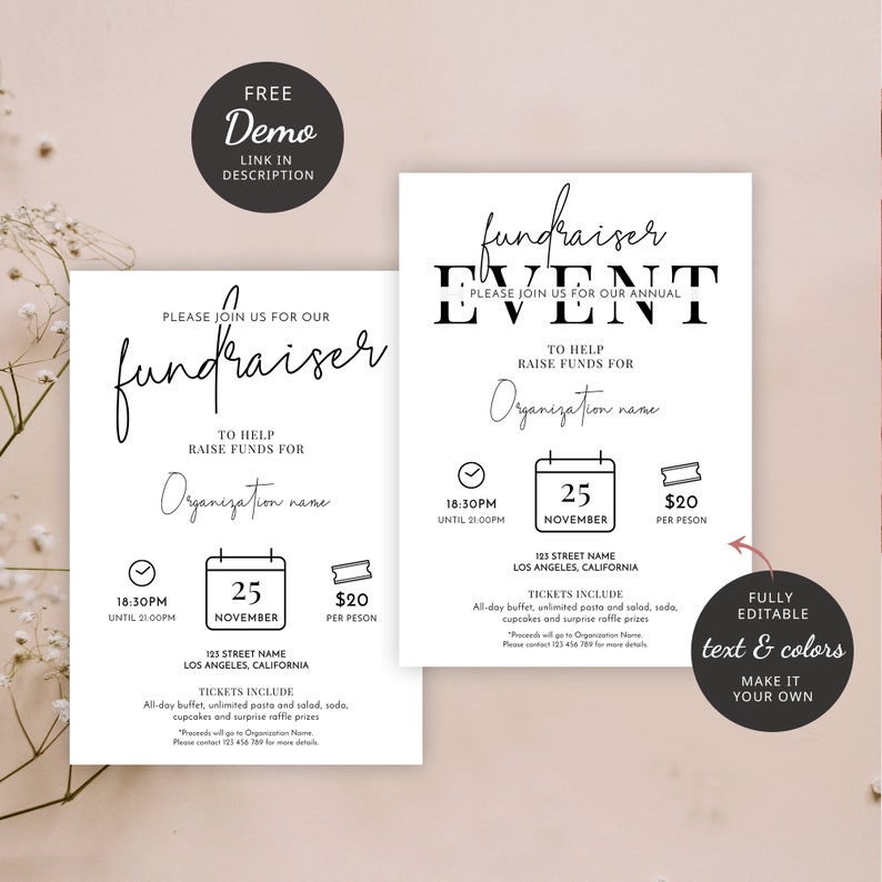 May include: Black and white printable fundraiser event flyer template with editable text and colors. The flyer includes a date, time, location, and ticket price. The text reads "fundraiser event", "Please join us for our annual", "To help raise funds for", "Organization name", "18:30PM until 21:00PM", "25 November", "123 Street Name Los Angeles, California", "$20 per person", "Tickets include: All-day buffet, unlimited pasta and salad, soda, cupcakes and surprise raffle prizes", "Fully editable text & colors, Make it your own".