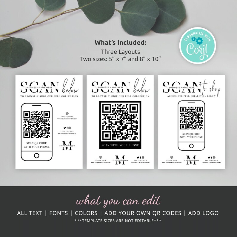 May include: Three printable QR code designs for a business. The designs feature a black and white phone with a QR code, the text "SCAN", and the business name. The text "below" or "to shop" appears below the QR code. The designs are available in two sizes: 5" x 7" and 8" x 10".