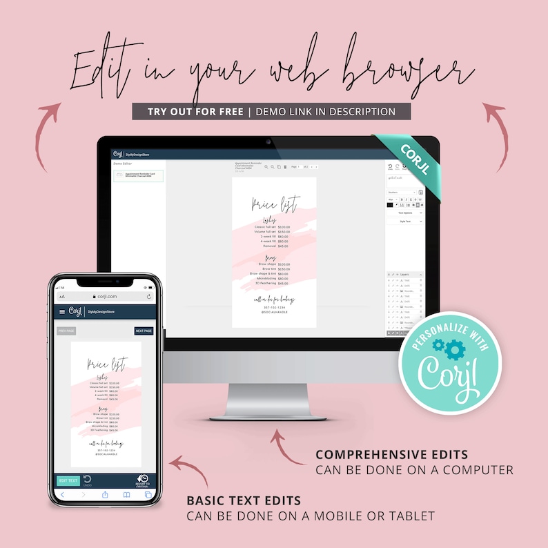 Pode incluir: Um ecr&atilde; de computador e um telem&oacute;vel mostram um modelo de lista de pre&ccedil;os rosa e branco com o texto "Price List" e "Walk-ins are for booking". O texto "Edit in your web browser" &eacute; apresentado acima das imagens. O texto "TRY OUT FOR FREE | DEMO LINK IN DESCRIPTION" &eacute; apresentado abaixo das imagens. O texto "PERSONALIZE WITH Corjl" &eacute; apresentado num c&iacute;rculo com um &iacute;cone de engrenagem. O texto "BASIC TEXT EDITS CAN BE DONE ON A MOBILE OR TABLET" &eacute; apresentado abaixo da imagem do telem&oacute;vel. O texto "COMPREHENSIVE EDITS CAN BE DONE ON A COMPUTER" &eacute; apresentado abaixo da imagem do ecr&atilde; do computador.