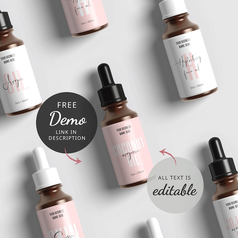 May include: Five glass bottles with dropper tops and labels. The labels are white with pink text and feature different types of face oil: Argan, Coconut Organic, Hydrating Face Oil, and Skin. The bottles are arranged on a white background. The text "FREE Demo LINK IN DESCRIPTION" is in a black circle and the text "ALL TEXT IS editable" is in a gray circle.