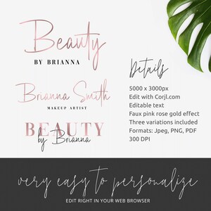 May include: A digital download of a logo design for a makeup artist. The logo features the text "Beauty by Brianna" in a pink rose gold effect. The text "Brianna Smith Makeup Artist" is also included in a handwritten font. The image includes details about the product, such as the size, file formats, and editing capabilities.
