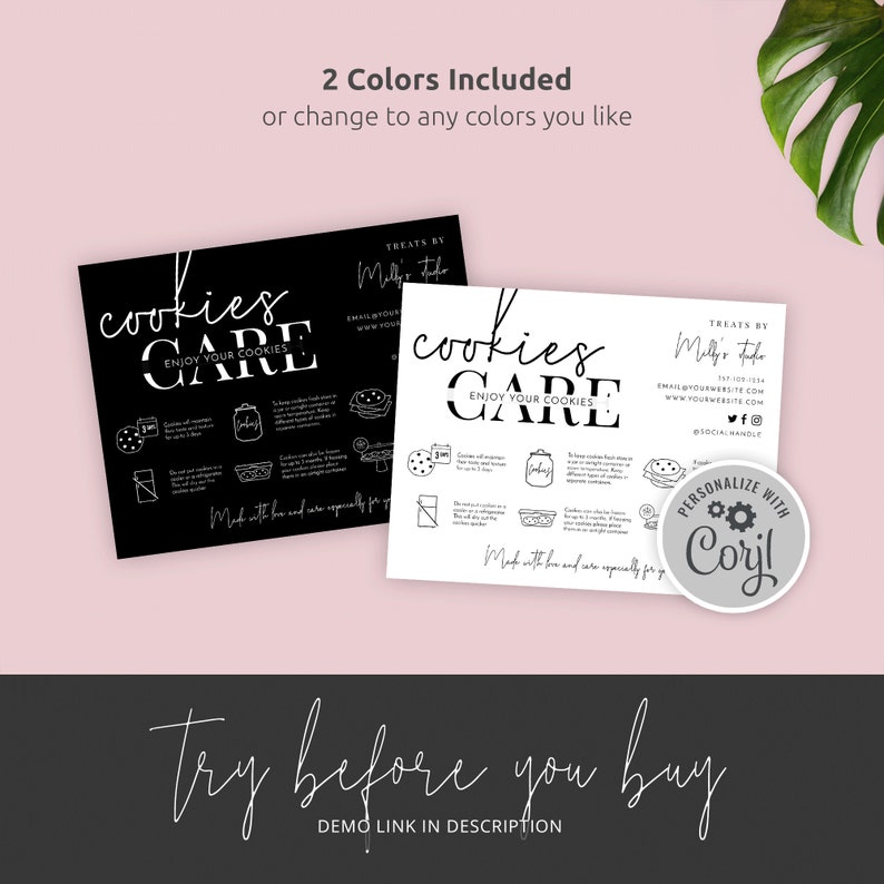 May include: Black and white printable cookie care cards with the text "Cookies Care" and "Enjoy Your Cookies". The cards include information about the cookies, such as ingredients and storage instructions. The cards also include a customizable logo with the text "Coryl".