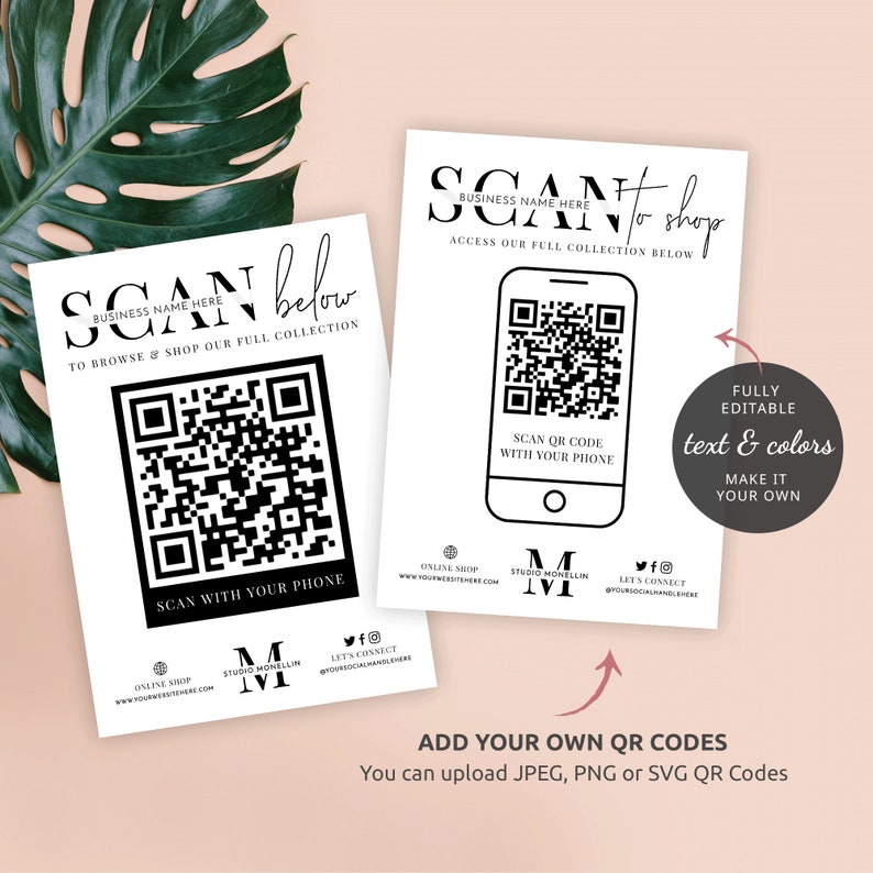 May include: Two black and white printable signs with the text "SCAN to shop" and "SCAN below" with a QR code on each sign. The text "Add your own QR codes" is below the signs. You can upload JPEG, PNG or SVG QR codes.