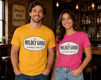 Mildly Good Occasionally Competent Funny T-Shirt, Dry Humour Graphic Tee for Bare Minimum Legends and Accidental Achievers
