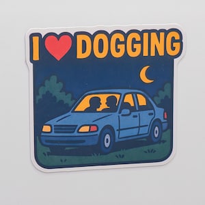 I LOVE DOGGING Funny Fridge Magnet: Cheeky Adult Humor Gag Gift