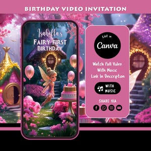 May include: A digital birthday video invitation with a fairy theme. The invitation features a fairy, a cake, and pink balloons. Text includes "Isabella's Fairy First Birthday" and "Edit in Canva". The invitation is set against a backdrop of a fairy village.
