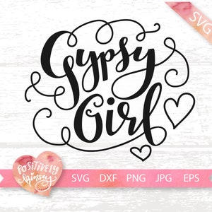 Gypsy Girl SVG Cut File, Boho Svg File, Adventure Svg, Gypsy Svg, Hippie Svg, Teen Girls Shirt Svg, Wild Svg, Cricut, SIlhouette, Dxf, Png