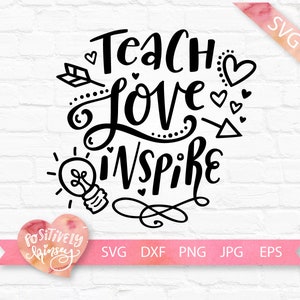 Insegna Amore Inspire SVG, Teacher Svg File, Teacher Shirt Svg, Taglia file, Teacher Appreciation Svg Files per Cricut, Silhouette, DXF, PNG