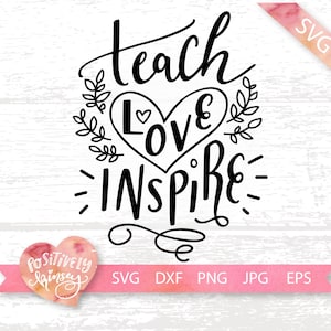 Teach Love Inspire SVG Cut File for Back to School Teacher Shirts Mugs Totes Tumblers Dxf Png Digital Download Vector I Love My Students