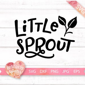 Little Sprout SVG, Kleinkind Svg Design, für Baby Junge, Mädchen, Baby Onesie Svg, Vinyl, Cut Files, Svg Dateien für Cricut, Silhouette, DXF, PNG
