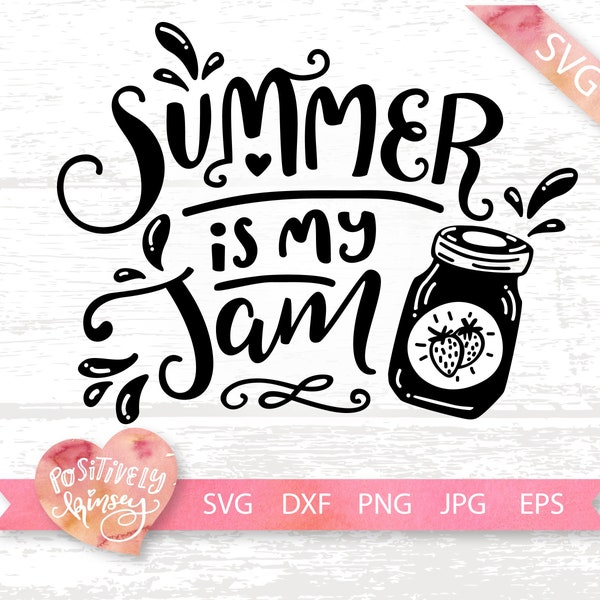 Summer SVG File, Summer is My Jam, Summer Quotes, Summer Sayings, Berry Picking, Strawberry Svg, Cut Files, Svg Files for Cricut, DXF, PNG