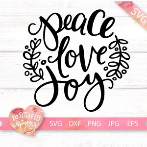 Archivo SVG de Navidad, Peace Love Joy Svg, Joyful Svg Design, Holiday Svg, Citas de Navidad, Svg Dichos, Cricut Svg, Silhouette Svg, PNG, DXF