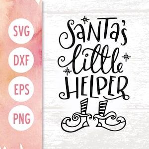 Santa&#39;s Little Helper SVG File, Kids Christmas SVG, Baby, Boy, Girl, Christmas Shirt Svg, Christmas Onesie Svg, Elf Svg, Dxf, Png, Cut Files