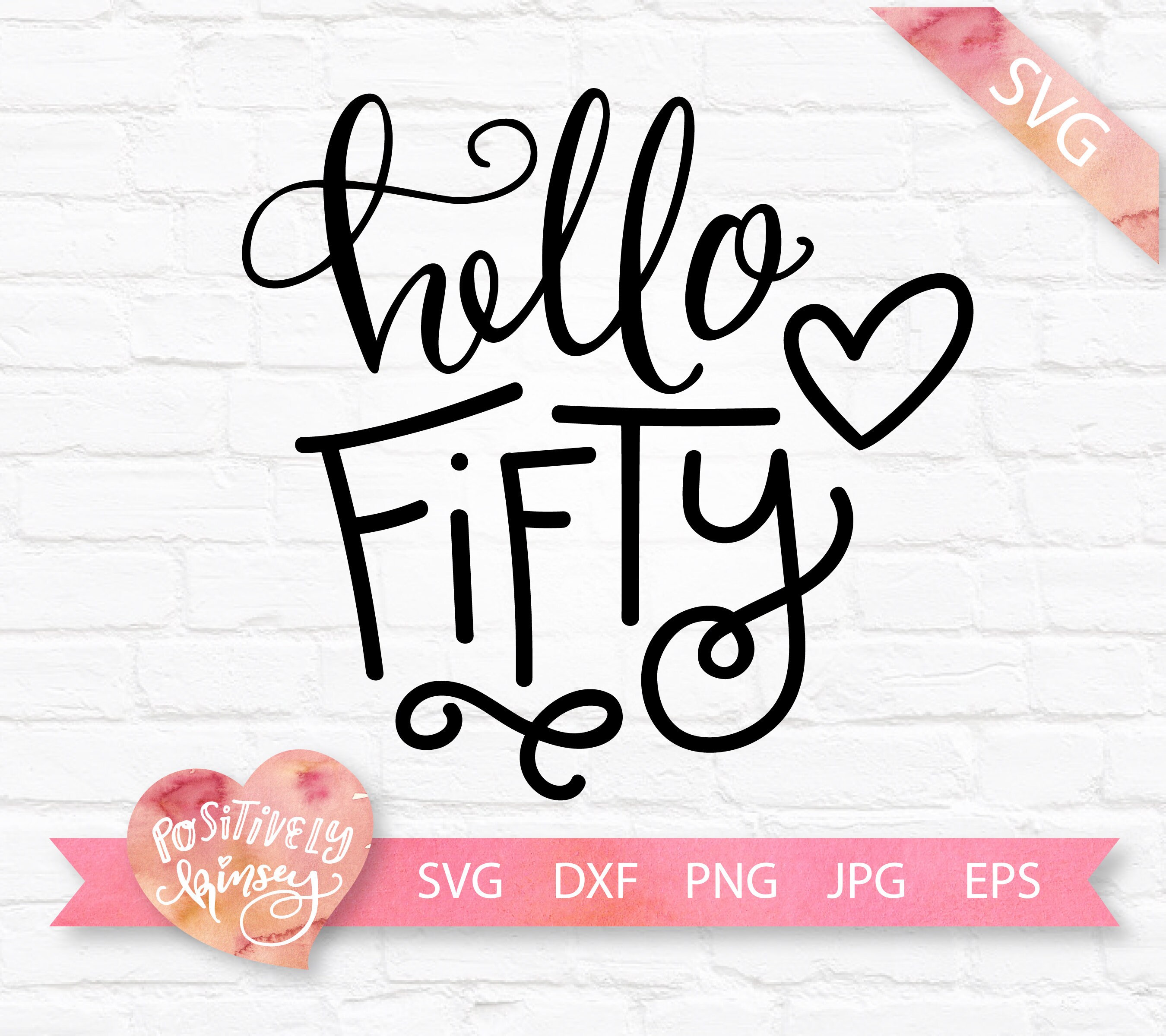Download 50th Birthday Svg Hello Fifty Svg Hello 50 Svg Mom Etsy