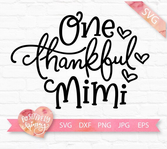 Download Clip Art One Thankful Mimi Svg File Dxf Fall Svg Cut Files Mimi Thanksgiving Shirt Thanksgiving Svg Grandma Thankful Svg Png Mimi Shirt Svg Art Collectibles