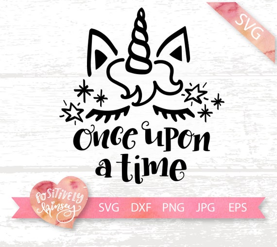 Fichier Svg Licorne Il Etait Une Fois Svg Citation Denfants Etsy France