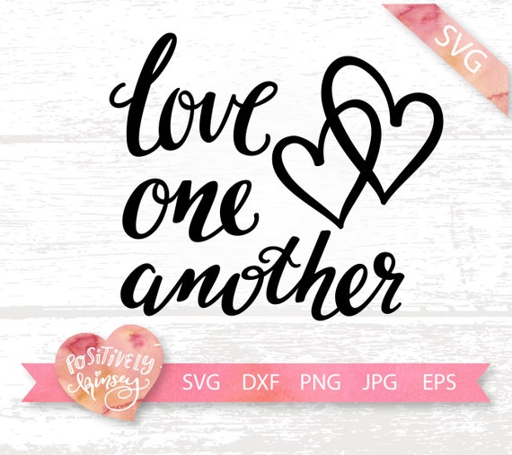 Free Free 111 Love One Another Svg SVG PNG EPS DXF File