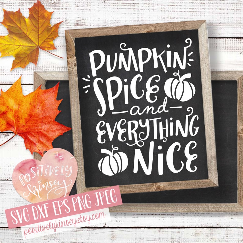 Pumpkin Spice SVG Pumpkin Spice and Everything Nice Svg | Etsy