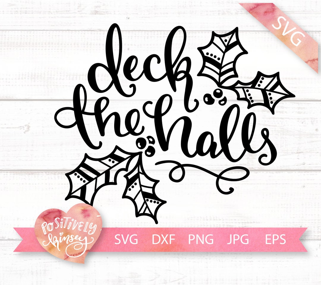 Christmas SVG File, Deck the Halls Svg, Christmas Quotes Svg, Sign Svg ...