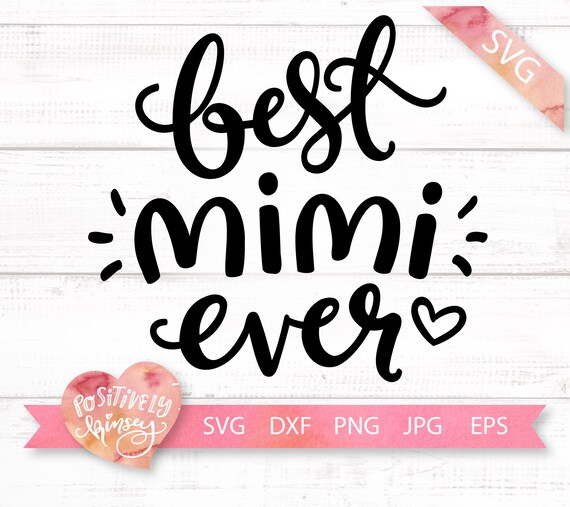 Mothers Day SVG Best Mimi Ever Svg Mimi Svg Happy Mothers | Etsy
