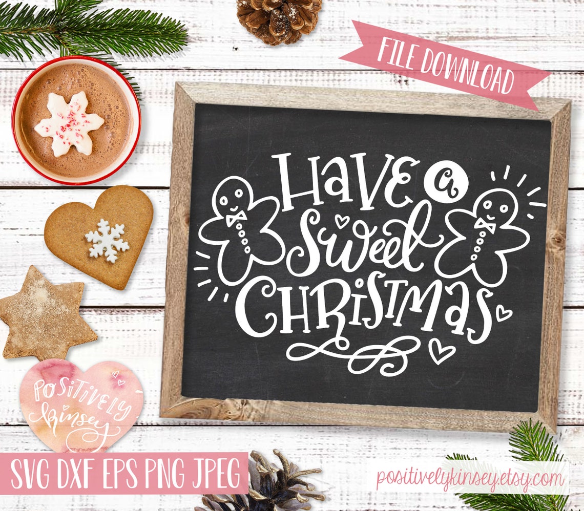 Have a Sweet Christmas SVG File Gingerbread Svg Christmas - Etsy