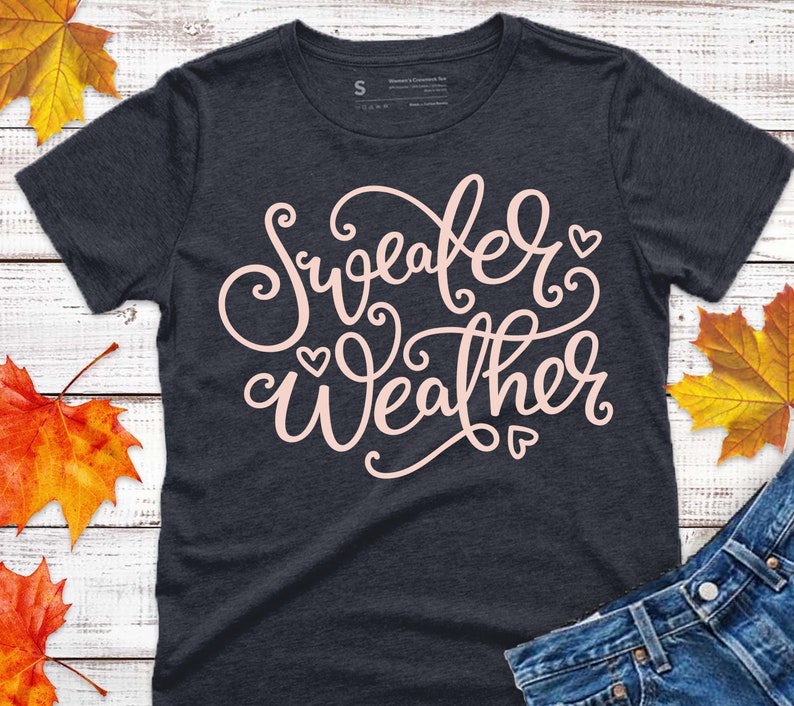 Download Sweater Weather SVG Cute Fall Svg Cut File for Women Girls ...
