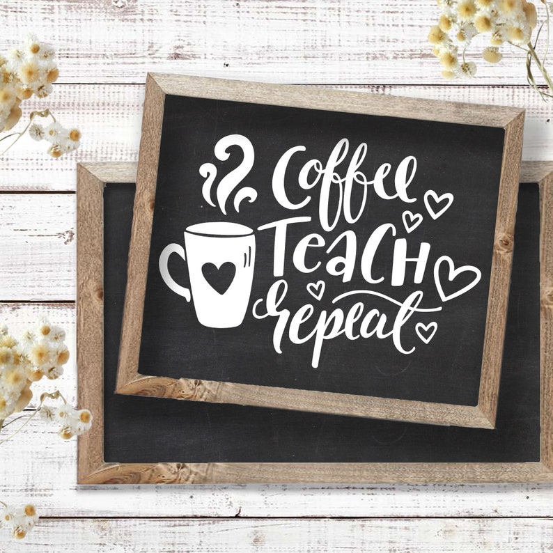 Download Coffee Teach Repeat Svg File Cute Teacher Svg Files for | Etsy