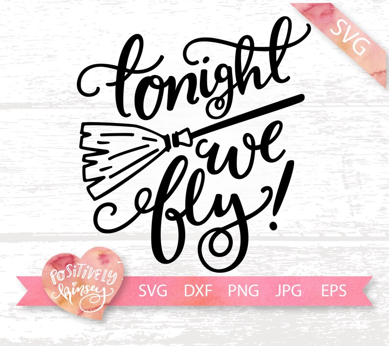Download Witch SVG Tonight We Fly Svg Cut File Halloween Svg Quote ...