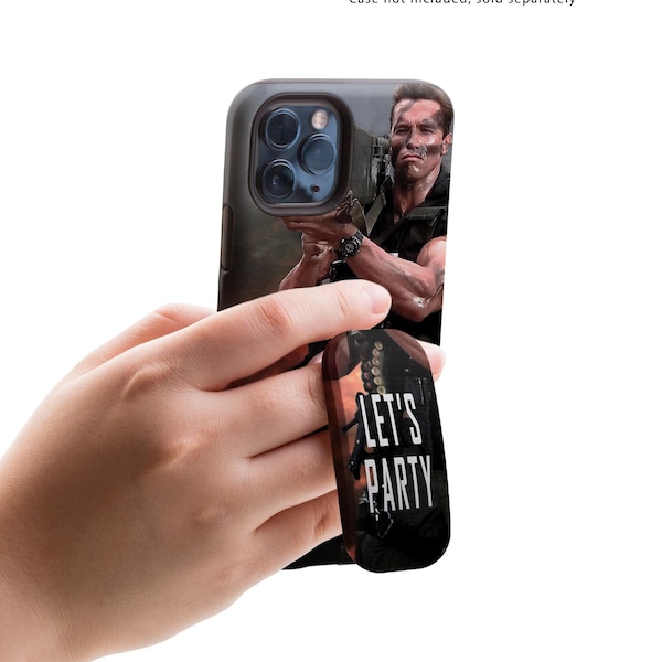 Arnold Schwarzenegger Commando Phone Grip & Stand - Let's Party Kickstand iPhone, Galaxy, Pixel etc Funny Phone Holder Desk Stand Men's Gift