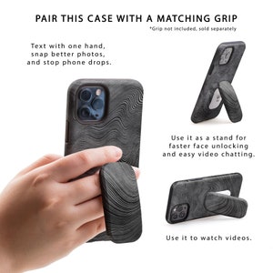 May include: A black phone case with a wavy pattern. The case has a built-in stand that can be used to prop up the phone for watching videos or video chatting. The text "PAIR THIS CASE WITH A MATCHING GRIP" is at the top of the image. The text "*Grip not included, sold separately" is below the text at the top of the image. The text "Text with one hand, snap better photos, and stop phone drops." is in the upper left corner of the image. The text "Use it as a stand for faster face unlocking and easy video chatting." is in the lower right corner of the image. The text "Use it to watch videos." is at the bottom of the image.