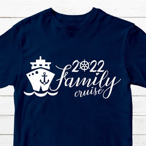 Family Cruise 2022 SVG Cruise Trip SVG Cruise Svg for Shirt | Etsy