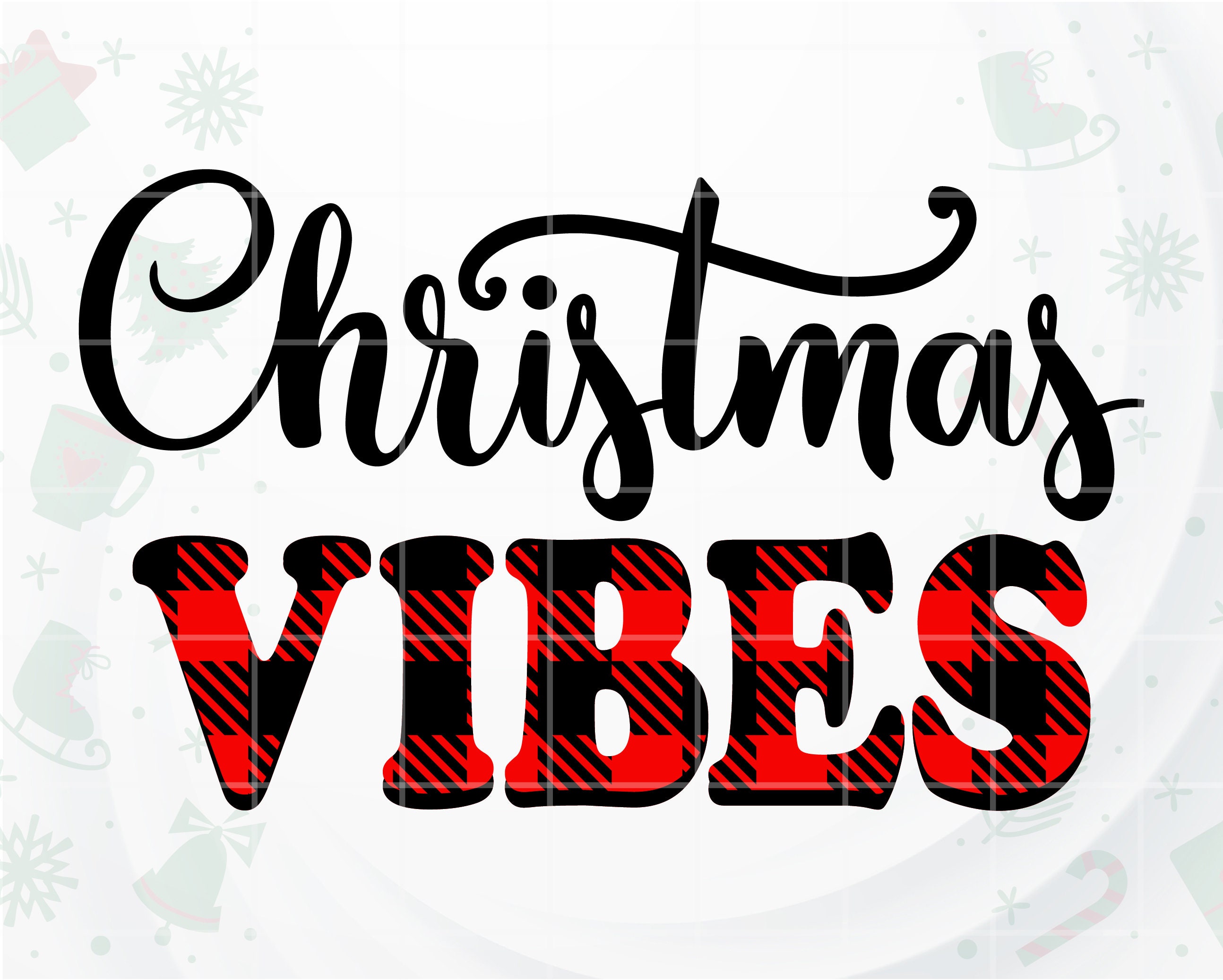 Christmas Vibes Buffalo Plaid SVG Holiday SVG Family | Etsy