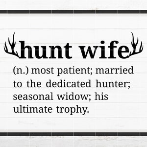 Hunting SVG, Funny Hunter Wife SVG Definition for Shirt, Deer antler SVG, Cricut, Silhouette, Cut File
