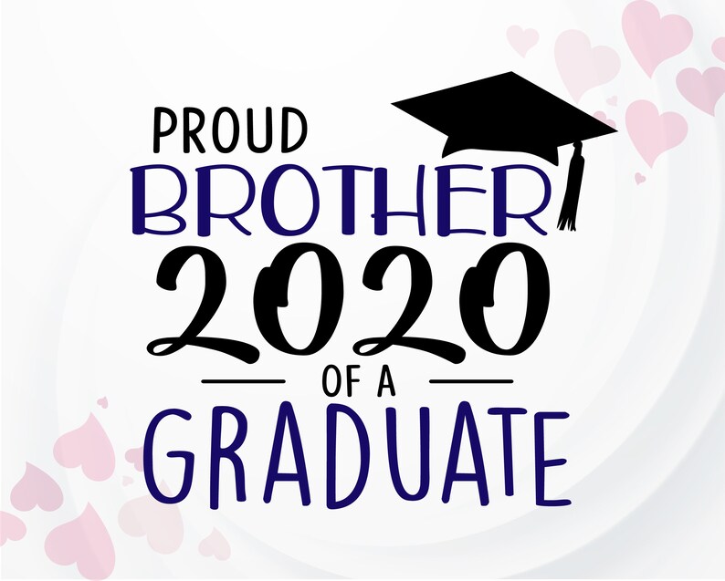 Download Proud Brother of a Graduate SVG Graduation 2020 SVG Family | Etsy