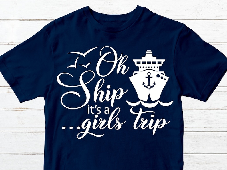 Cruise Girls Trip SVG Oh Ship it's a Girls trip svg | Etsy