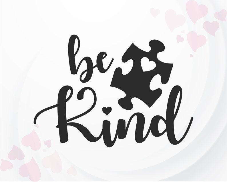 Be kind SVG Autism SVG Autism awareness SVG Kindness svg Etsy