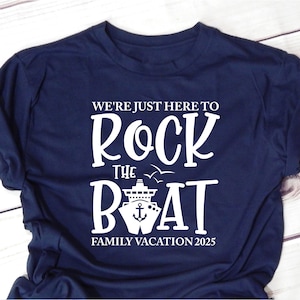 Funny Cruise SVG, We're Just Here to Rock the Boat SVG, Family Cruise SVG for Shirt, Cruise 2025 svg, Summer svg, Cruise Ship svg file