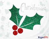 Christmas Holly SVG, Christmas decor svg, Holly Berry svg, Holiday SVG, Holly Glitter svg, Holly Silhouette, Holly svg for Cricut