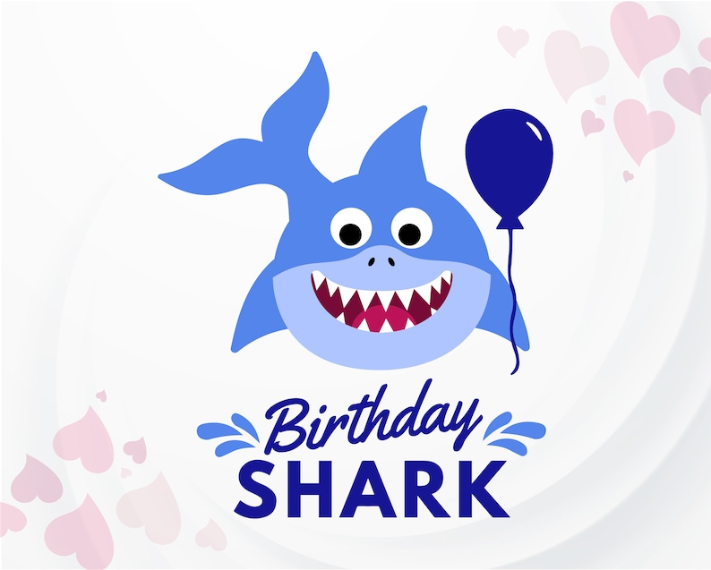 Download Birthday Shark SVG Baby Boy Shark SVG Cute Shark PNG for ...