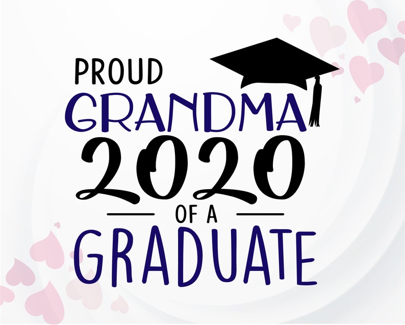 Download Proud Grandma of a Graduate SVG Graduation 2020 SVG Family ...