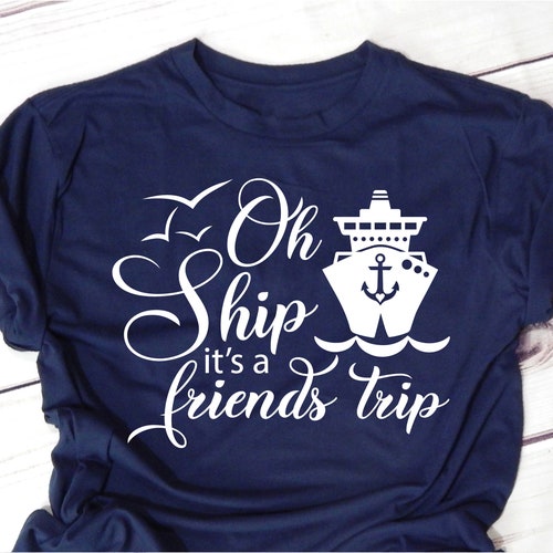 Cruise Girls Trip SVG Oh Ship It's a Girls Trip Svg - Etsy