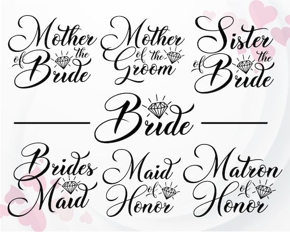 Bride SVG, Bridesmaid SVG, Mother of the Bride svg, Matron of Honor svg for Cricut, Bride shirt svg, Bachelorette Party SVG Bundle
