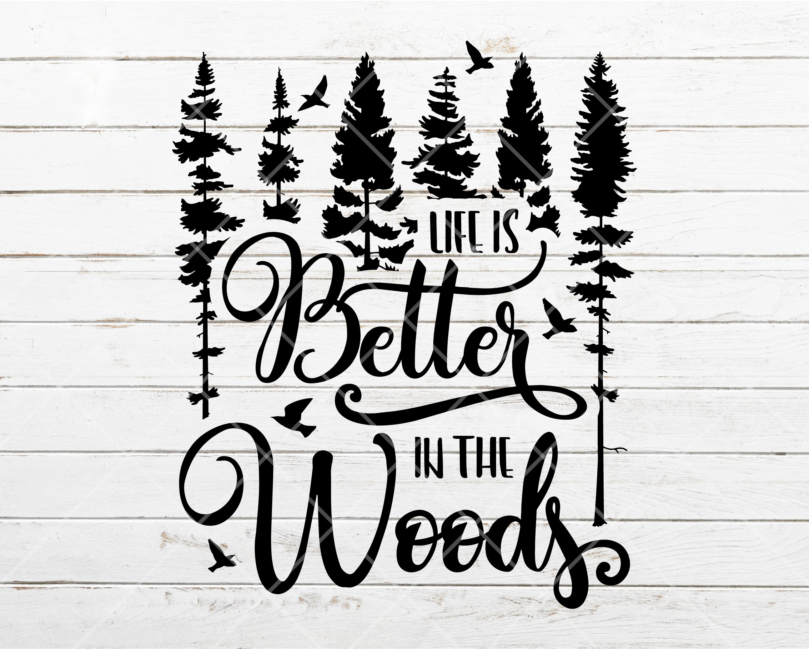 Life is Better in the Woods SVG Forest SVG Pine Tree Svg Etsy