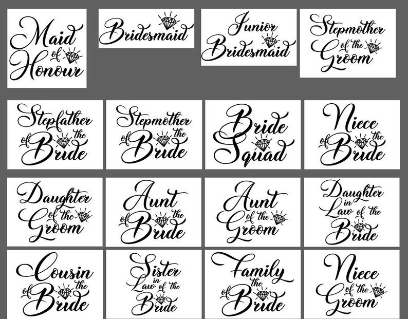 May include: A set of 16 printable wedding signs with various titles for the bridal party, including Maid of Honor, Bridesmaid, Junior Bridesmaid, Stepmother of the Groom, Stepmother of the Bride, Bride Squad, Niece of the Bride, Daughter of the Groom, Aunt of the Bride, Aunt of the Groom, Daughter in Law of the Bride, Cousin of the Bride, Sister in Law of the Bride, Family of the Bride, and Niece of the Groom.